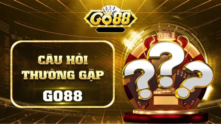 Các Câu Hỏi Thường Gặp Khi Chơi Tại Go88? Giải Đáp Chuẩn Xác