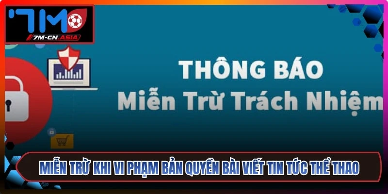 Miễn trừ khi vi phạm bản quyền bài viết tin tức trên trang thể thao