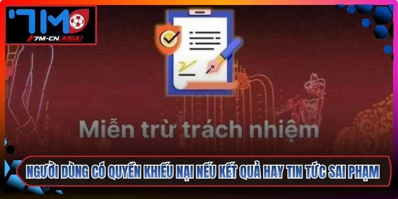 Người dùng có quyền khiếu nại nếu kết quả hay tin tức sai phạm